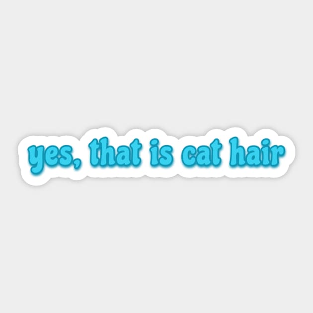 yes, that is cat hair Sticker by sarelitay